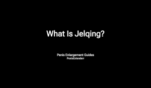 What Is Jelqing?
