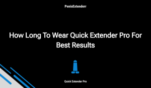 How Long To Wear Quick Extender Pro For Best Results