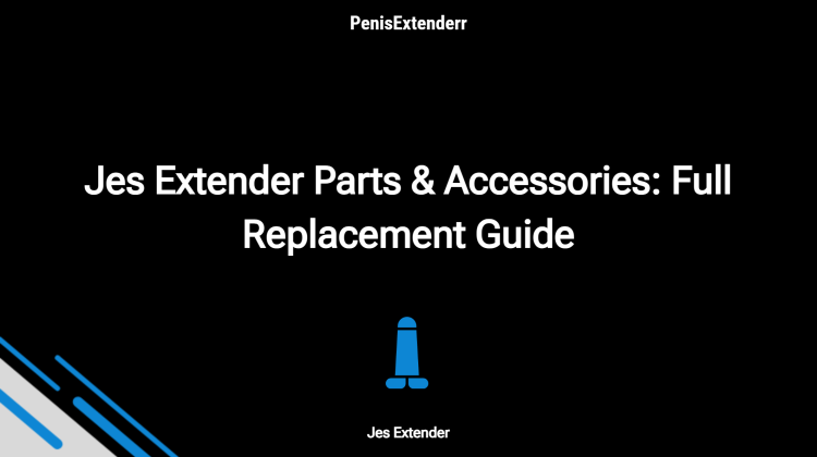 Jes Extender Parts & Accessories: Full Replacement Guide