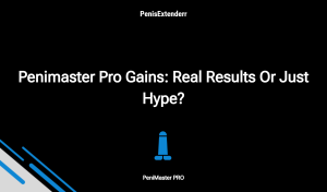 Penimaster Pro Gains: Real Results Or Just Hype?