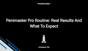 Penimaster Pro Routine: Real Results And What To Expect