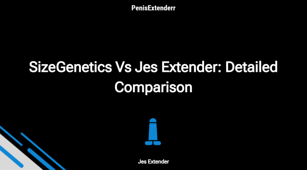 Sizegenetics Vs Jes Extender: Detailed Comparison