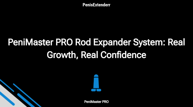 Penimaster Pro Rod Expander System: Real Growth, Real Confidence